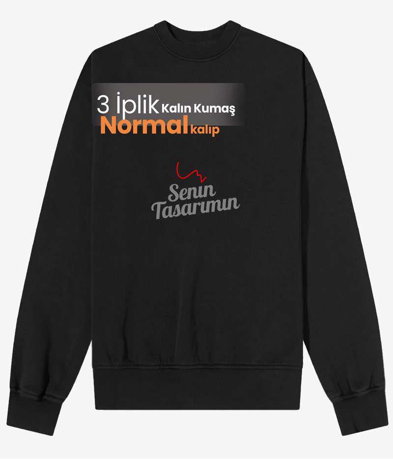 Kapüşonsuz Sweatshirt Tasarla Normal Kalıp